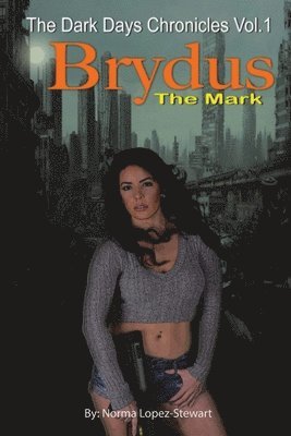 Norma Lopez-Stewart - Brydus, The Mark, Häftad