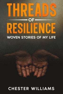 Chester Williams - Threads of Resilience, Häftad