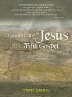 Steve P Jakeman - Encountering Jesus in the Fifth Gospel, Inbunden. Tillgänglighet: Lägg i varukorg