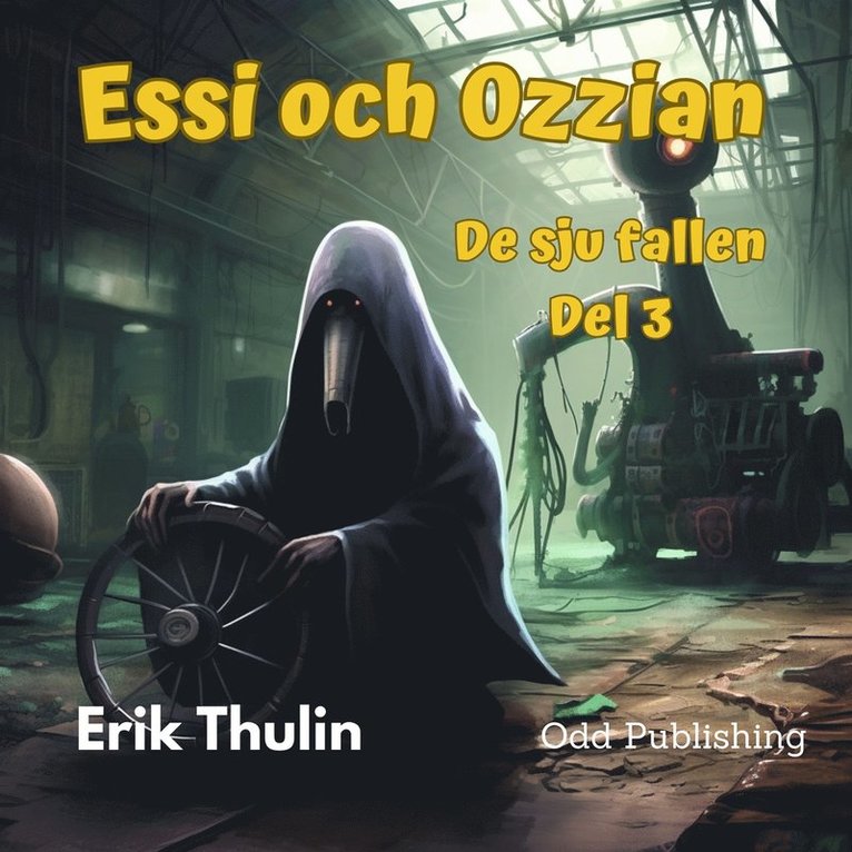 Erik Thulin - Essi och Ozzian - Del 3, Ljudbok