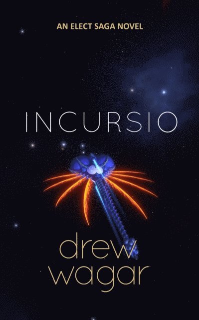 Drew Wagar - Incursio, E-bok