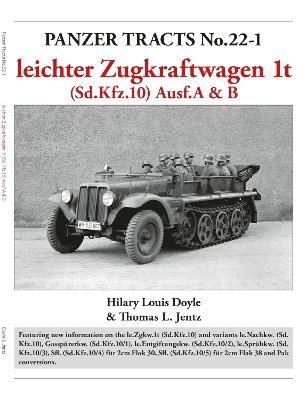 Hilary Doyle, Thomas Jentz - Panzer Tracts No.22-1: leichter Zugkraftwagen 1t (Sd.Kfz.10) Ausf.A & B, Häftad