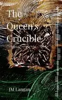 Jm Langan - Queen's Crucible, Häftad. Tillgänglighet: Lägg i varukorg