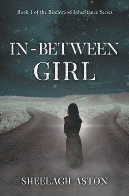 Sheelagh Aston - In-Between Girl, Häftad