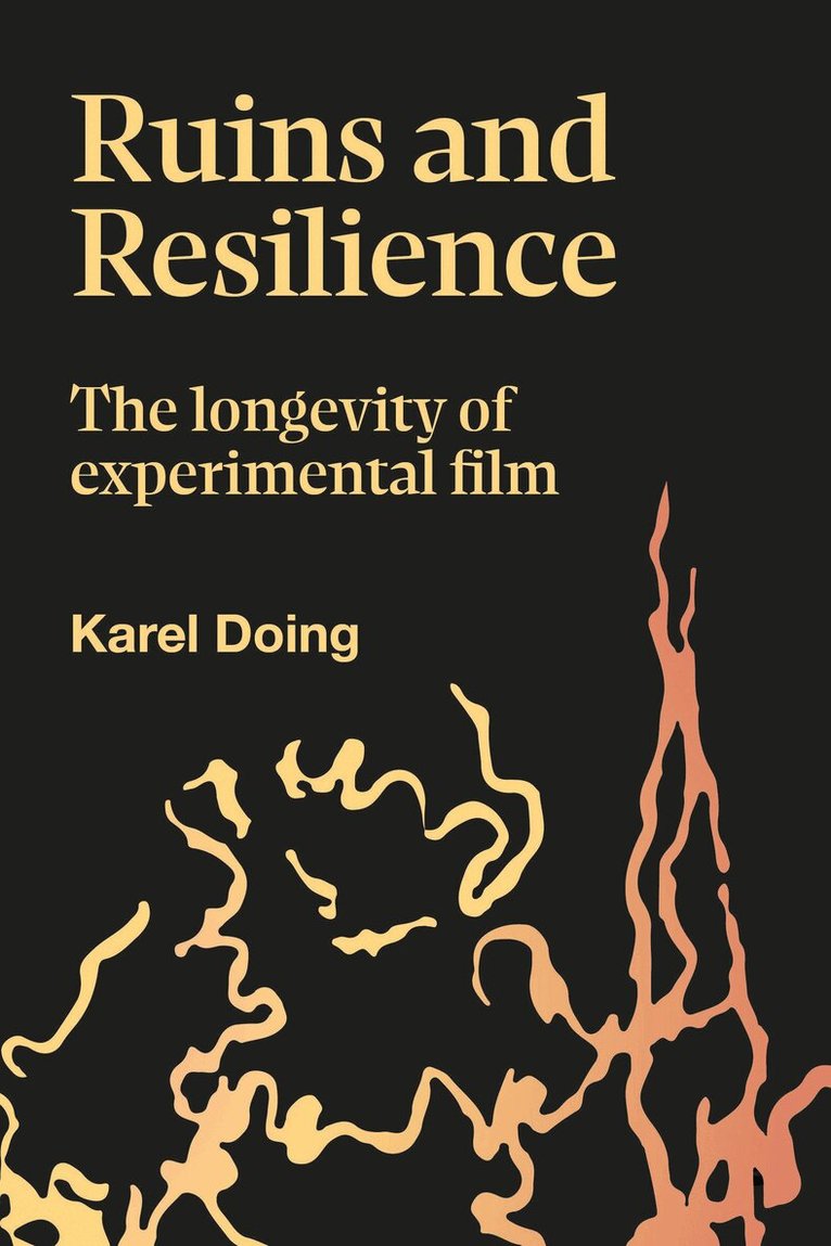 Karel Doing - Ruins and Resilience, Inbunden