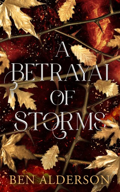 Betrayal of Storms by Ben Alderson