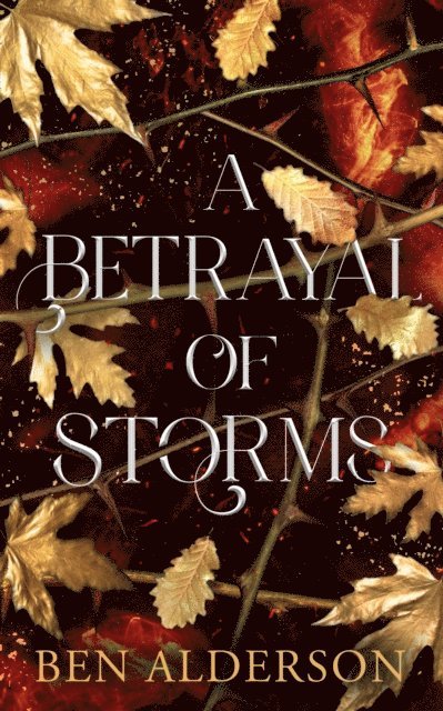 Ben Alderson - Betrayal of Storms, E-bok