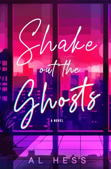 Al Hess - Shake Out the Ghosts, E-bok