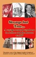 Tony Fosgate - Strange but True, Häftad. Tillgänglighet: Lägg i varukorg