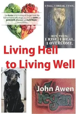 John Awen - Living Hell to Living Well, Häftad. Tillgänglighet: Lägg i varukorg