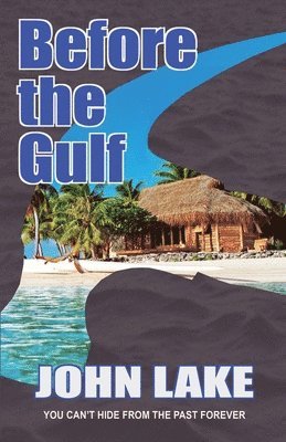 John Lake - Before the Gulf, Häftad