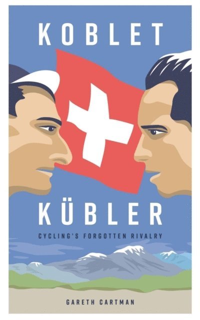 Gareth Cartman - Koblet + Kubler - Cycling's Forgotten Rivalry, E-bok. Tillgänglighet: Lägg i varukorg