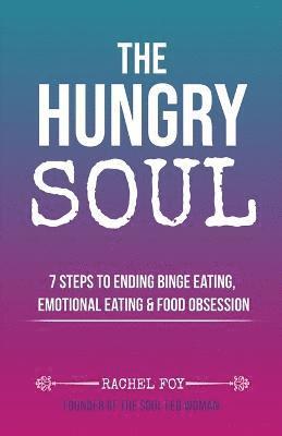 Rachel Foy - Hungry Soul, Häftad. Tillgänglighet: Lägg i varukorg