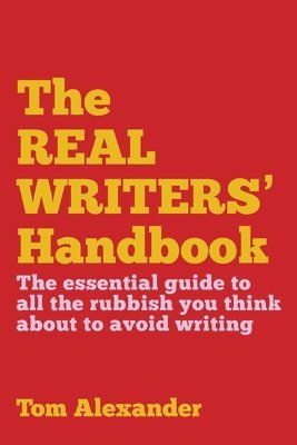 Tom Alexander - Real Writers' Handbook, Häftad. Tillgänglighet: Lägg i varukorg