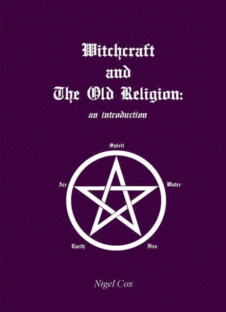 Nigel Cox - Witchcraft and The Old Religion, E-bok