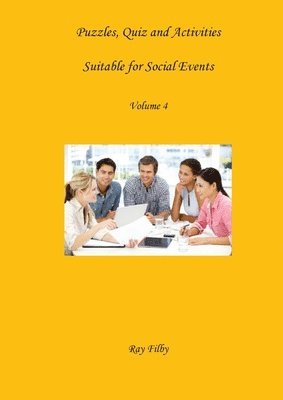 Ray Filby - Puzzles, Quiz and Activities Suitable for Social Events Volume 4, Häftad. Tillgänglighet: Lägg i varukorg