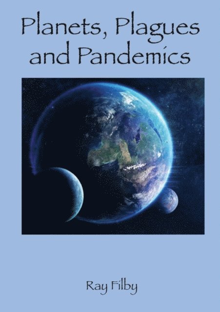 Ray Filby - Planets, Plagues and Pandemics, E-bok. Tillgänglighet: Lägg i varukorg