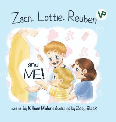 WILLIAM MALONE - ZACH, LOTTIE, REUBEN AND ME!, Häftad