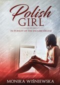 Polish Girl In Pursit of the English Dream