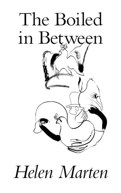 Helen Marten - Boiled in Between, E-bok
