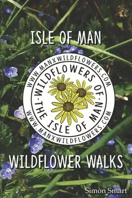 Simon Smart - Isle of Man Wildflower Walks, Häftad. Tillgänglighet: Lägg i varukorg