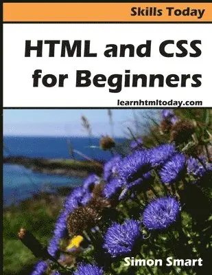 Simon Smart - HTML and CSS for Beginners, Häftad. Tillgänglighet: Lägg i varukorg