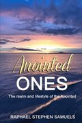 Anointed Ones: The realm and lifestyle of the Anointed