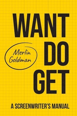 Merlin Goldman - Want Do Get, Häftad