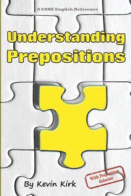 Kevin Kirk - Understanding Prepositions, Häftad