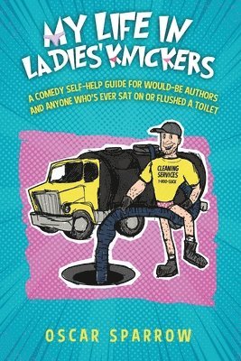 Oscar Sparrow - My Life in Ladies' Knickers, Häftad