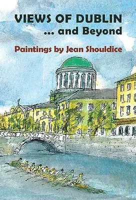 Jean Shouldice - Views of Dublin… and Beyond, Häftad. Tillgänglighet: Tillfälligt slut