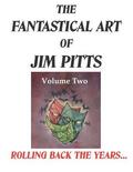 The Fantastical Art of Jim Pitts Volume Two