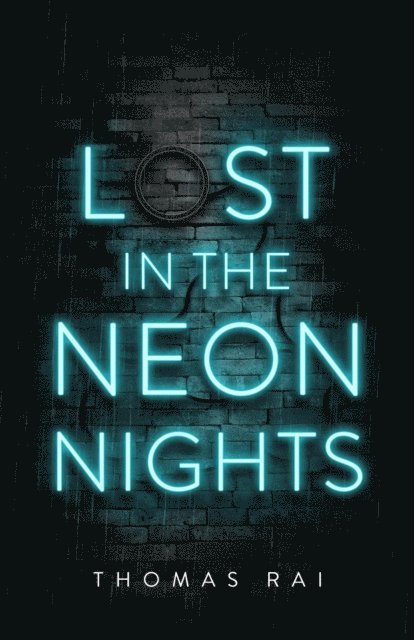 Thomas Rai - Lost in the Neon Nights, E-bok