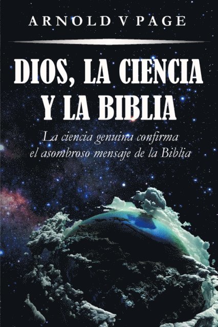Arnold V Page - Dios, la Ciencia y la Biblia, E-bok