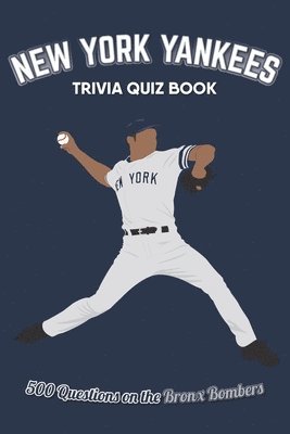Chris Bradshaw - New York Yankees Trivia Quiz Book, Häftad. Tillgänglighet: Lägg i varukorg