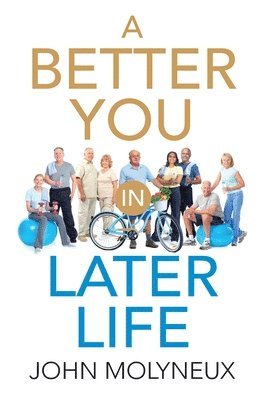 John Molyneux - Better You in Later Life, Häftad