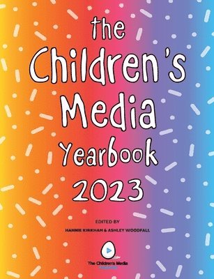 Ashley Woodfall, Hannie Kirkham - Children's Media Yearbook 2023, Häftad
