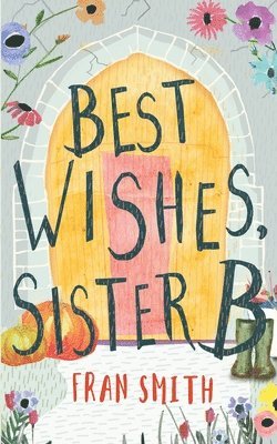 Fran Smith - Best Wishes, Sister B, Häftad. Tillgänglighet: Lägg i varukorg