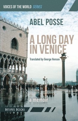 Abel Posse - Long Day in Venice, Häftad