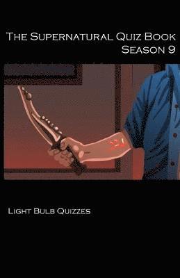 Light Bulb Quizzes - Supernatural Quiz Book Season 9, Häftad. Tillgänglighet: Lägg i varukorg