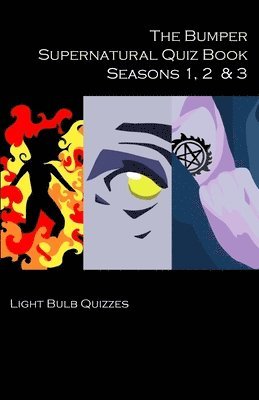 Light Bulb Quizzes - Bumper Supernatural Quiz Book Seasons 1, 2 & 3, Häftad. Tillgänglighet: Lägg i varukorg