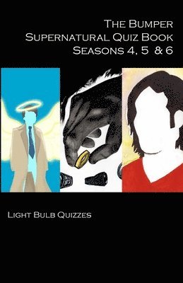 Light Bulb Quizzes - Bumper Supernatural Quiz Book Seasons 4, 5 & 6, Häftad. Tillgänglighet: Lägg i varukorg