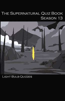 Light Bulb Quizzes - Supernatural Quiz Book Season 13, Häftad. Tillgänglighet: Lägg i varukorg