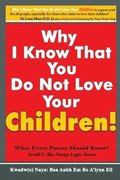 Why I Know That You Do Not Love Your Children!
