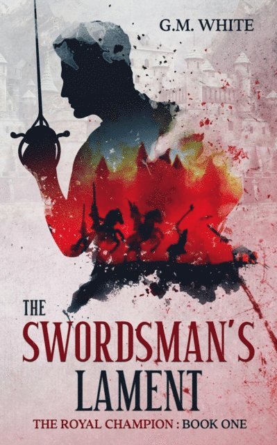 G.M. White - Swordsman's Lament, E-bok