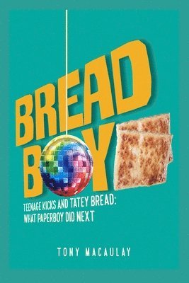 Tony Macaulay - Breadboy, Häftad. Tillgänglighet: Lägg i varukorg