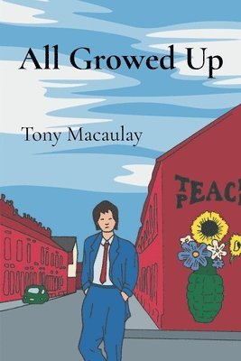Tony Macaulay - All Growed Up, Häftad. Tillgänglighet: Lägg i varukorg