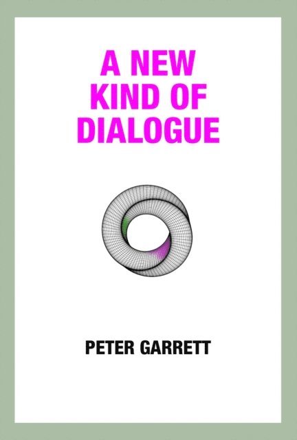 Peter Garrett - New Kind of Dialogue, E-bok