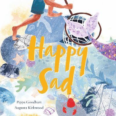 Pippa Goodhart - Happy Sad, Häftad