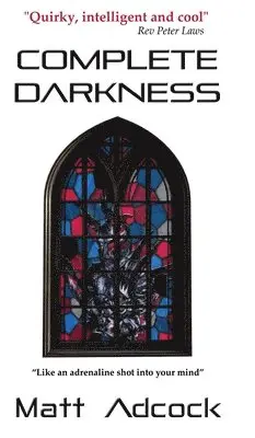 Matt Adcock - Complete Darkness, Inbunden. Tillgänglighet: Lägg i varukorg